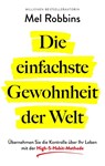 Die einfachste Gewohnheit der Welt - Mel Robbins - 9783959725521