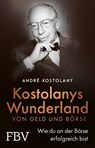 Wunderland von Geld und Börse - André Kostolany - 9783959726788