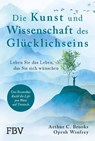 Die Kunst und Wissenschaft des Glücklichseins - Arthur C. Brooks ; Oprah Winfrey - 9783959727600