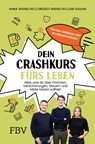 Dein Crashkurs fürs Leben - Lorenzo Wienecke ; Anna Wienecke ; Juri Galkin - 9783959727617