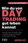 Wie du von Daytrading gut leben kannst - Andrew Aziz - 9783959728195