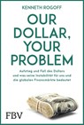 Our Dollar, your Problem - Kenneth Rogoff - 9783959728263