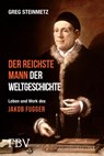 Der reichste Mann der Weltgeschichte - Greg Steinmetz - 9783959728379