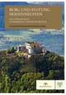 Burg und Festung Hohenneuffen - Neue Forschungen zu Herrschaft, Politik und Kultur - Landesarchiv Baden-Württemberg Staatliche Schlösser und Gärten Baden-Württemberg und Peter Rückert ; Elena Hahn ; Annika Keybach - 9783959764957