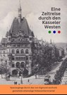 Eine Zeitreise durch den Kasseler Westen - Bettina Becker ; Marie Cassebaum ; Johanna Wurz - 9783959781190