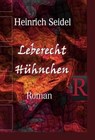Leberecht Hühnchen - Heinrich Seidel - 9783959800181
