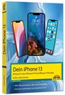 iPhone 13, 13 Pro, 13 Pro Max, 13 mini - Einfach alles können - Philip Kiefer - 9783959822855