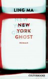 New York Ghost - Ling Ma - 9783959881524