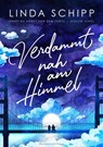Verdammt nah am Himmel - Linda Schipp - 9783959912907