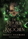 Die Republik der Knochen - Magali Volkmann ; Alexander Kopainski - 9783959919647