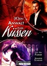 Kein Anwalt zum Küssen - Lilly An Parker ; Jennifer Schreiner ; Katinka Uhlenbrock - 9783960000105