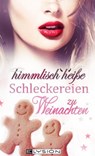 himmlisch heiße Schleckereien zu Weihnachten - Emilia Jones ; Lilly An Parker ; Jennifer Schreiner ; Katinka Uhlenbrock - 9783960001010