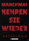 Manchmal kehren sie wieder - Johnny Wallmann ; Peter F. Kuhn ; Melanie Rahimpour ; Alisha Pilenko ; Michelle Friedrich ; Thorsten Scheib ; Lyakon ; Jace Moran ; Günter Gerstbrein ; Reka Jansen ; Johanna Wolfmann ; Beatrice Sonntag ; Fenja Harbke ; Agnes Christofferson ; Stefanie Reif - 9783960003496