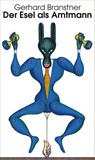 Der Esel als Amtmann - Gerhard Branstner - 9783960040316