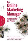 Der Online-Marketing-Manager - BEILHARZ,  Felix ; Kellermann, Markus ; Meier, Manuela ; Kamps, Ingo - 9783960090489