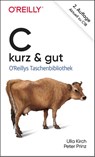 C - kurz & gut - Ulla Kirch ; Peter Prinz - 9783960091073
