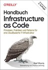 Handbuch Infrastructure as Code - Kief Morris - 9783960091707