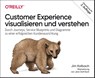 Customer Experience visualisieren und verstehen - Jim Kalbach - 9783960091738