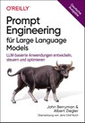 Prompt Engineering für Large Language Models - John Berryman ; Albert Ziegler - 9783960092704