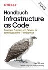 Handbuch Infrastructure as Code - Kief Morris - 9783960106258