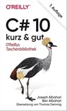 C# 10 – kurz & gut - Joseph Albahari ; Ben Albahari - 9783960106845