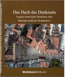 Das Dach des Denkmals - Eugen Trapp ; Maximilian Fritsch ; Peter Morsbach ; Thomas Eißing - 9783960181255