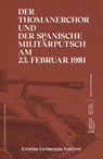 Der Thomanerchor und der spanische Militärputsch am 23. Februar 1981 / Un 23 F musical - Cristina Urchueguía Schölzel - 9783960235262