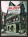 Alzey Einst und Heute 01 - Stefanie Widmann - 9783960310242
