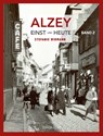 Alzey Einst und Heute Band 2 - Stefanie Widmann - 9783960310402