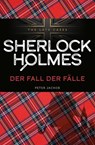Der Fall der Fälle. Sherlock Holmes - The Late Cases - Jackob Peter - 9783960310570