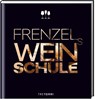 Frenzels Weinschule - Ralf Frenzel - 9783960330080