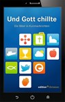 Und Gott chillte. Die Bibel in Kurznachrichten - Evangelische Verlagsanstalt - 9783960380023