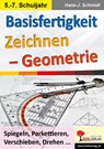 Basisfertigkeit Zeichnen - Geometrie - Hans-J. Schmidt - 9783960400233