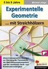 Experimentelle Geometrie mit Streichhölzern - Michael Junga - 9783960404729