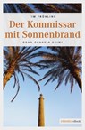 Der Kommissar mit Sonnenbrand - Tim Frühling - 9783960412946