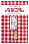 Schnüffelei und Schäufele - Birgit Ringlein - 9783960414834