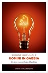 Uomini in gabbia - Simone Buchholz - 9783960415763