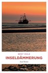 Inseldämmerung. Inselpolizist Nils Petersen ermittel auf Föhr - sein 4. Fall - Bent Ohle - 9783960416715
