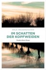 Im Schatten der Kopfweiden - Anja Wedershoven - 9783960416876