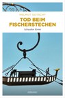 Tod beim Fischerstechen - Helmut Gotschy - 9783960417132