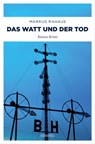 Das Watt und der Tod - Markus Rahaus - 9783960417378