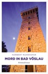 Mord in Bad Vöslau - Norbert Ruhrhofer - 9783960417903