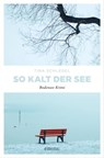 So kalt der See - Tina Schlegel - 9783960418016