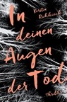 In deinen Augen der Tod - Kerstin Ruhkieck - 9783960419150