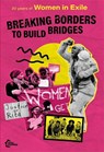 Breaking Borders to Build Bridges - Women in Exile - 9783960421436