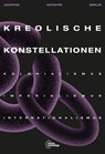 Kreolische Konstellationen - Jour Fixe Initiative Berlin - 9783960421504