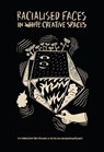 Racialised Faces in white Creative Spaces - Victoria Kure-Wu ; Grazie Zahara ; Guestband ; A¿k¿n-Hayat Do¿an - 9783960421535