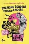 [DE] Breaking Borders to Build Bridges - Women in Exile - 9783960421825