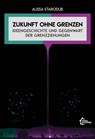 Zukunft ohne Grenzen - Alissa Starodub - 9783960422037