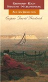 Auf den Spuren von Caspar David Friedrich - Wolf-Dietmar Stock - 9783960451440